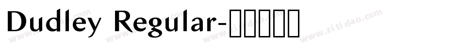 Dudley Regular字体转换